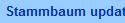 Stammbaum update